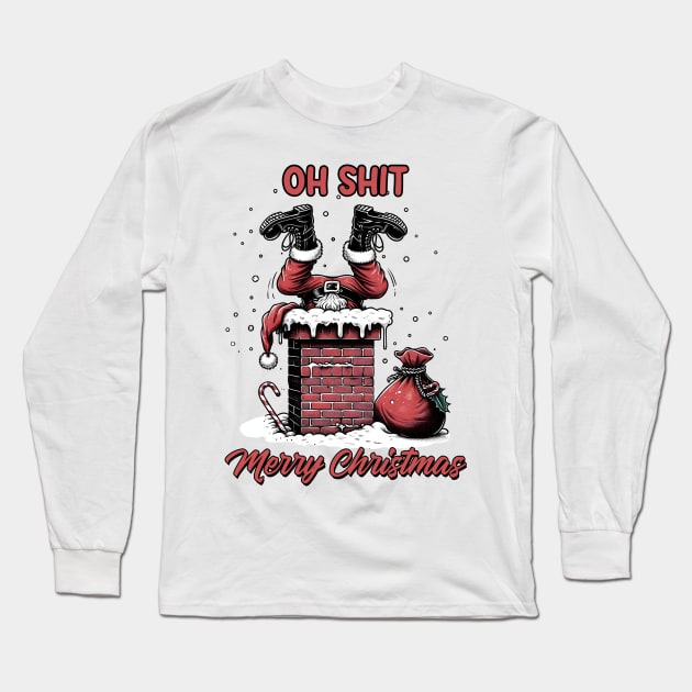 Oh Shit Merry Christmas Long Sleeve T-Shirt by MZeeDesigns